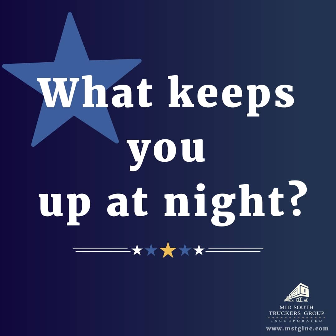 What keeps you up at night?