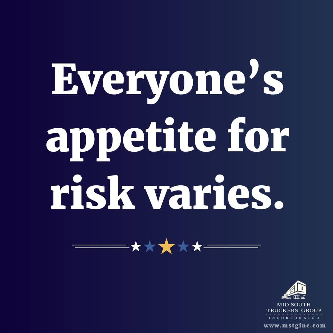 When it comes to Commercial Trucking Insurance, everyone's appetite for risk varies.